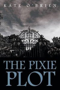 The Pixie Plot - Kate O'Brien