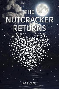 The Nutcracker Returns - KA Evans