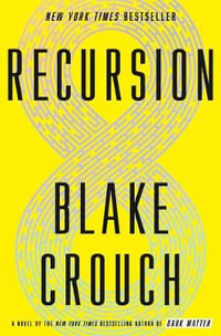 Recursion - Blake Crouch