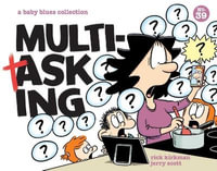Multitasking : A Baby Blues Collection Volume 39 - Rick Kirkman