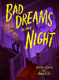 Bad Dreams in the Night - Adam Ellis