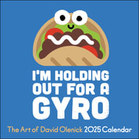The Art of David Olenick 2025 Wall Calendar : I'm Holding Out for a Gyro - David Olenick