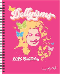 Dollyisms : Dolly Parton's 12-Month 2026 Softcover Monthly/Weekly Planner Calendar - Andrews McMeel Publishing