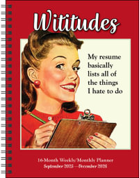 Wititudes 16-Month 2025-2026 Weekly/Monthly Planner Calendar - Wititudes