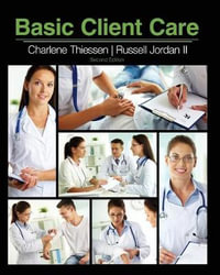 Basic Client Care - Charles D Thiessen