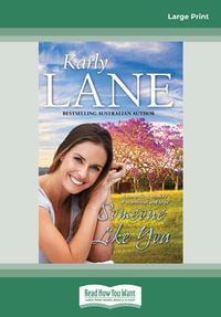 Someone Like You : Large Print - Karly Lane