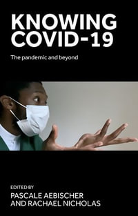 Knowing COVID-19 : The pandemic and beyond - Des Fitzgerald