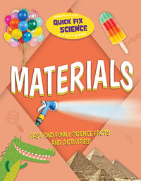 Quick Fix Science: Materials : Quick Fix Science - Paul Mason