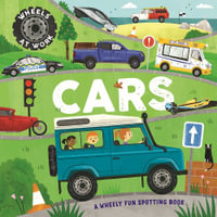 Wheels at Work : Cars - Bryony Davies