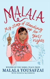 Malala : My Story of Standing Up for Girls' Rights - Malala Yousafzai