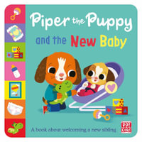 First Experiences : Piper the Puppy and the New Baby - Pat-a-Cake