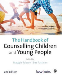 The Handbook of Counselling Children & Young People - Maggie Robson