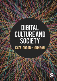 Digital Culture and Society - Kate Orton-Johnson