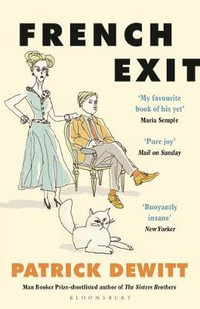 French Exit : NOW A MAJOR FILM - Patrick deWitt
