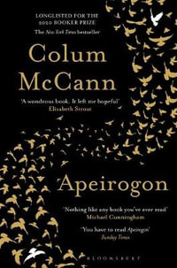 Apeirogon : a novel about Israel, Palestine and shared grief, nominated for the 2020 Booker Prize - Colum McCann