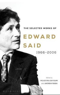 The Selected Works of Edward Said : 1966¢"2006 - Edward Said