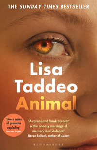 Animal : The 'compulsive' (Guardian) new novel from the author of THREE WOMEN - Lisa Taddeo