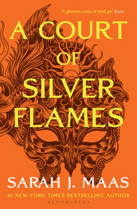 A Court of Silver Flames : Court of Thorns and Roses: Book 5 - Sarah J. Maas