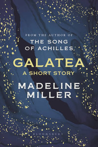 Galatea : A short story from the author of The Song of Achilles - Madeline Miller