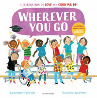 Wherever You Go : From the creators of All Are Welcome - Alexandra Penfold