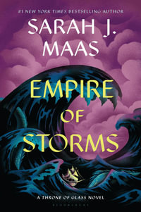 Empire of Storms : Throne of Glass - Sarah J. Maas