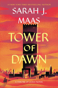 Tower of Dawn : Throne of Glass - Sarah J. Maas
