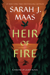 Heir of Fire : Throne of Glass - Sarah J. Maas
