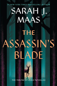 The Assassin's Blade : The Throne of Glass Prequel Novellas - Sarah J. Maas