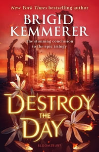 Destroy the Day : Defy the Night - Brigid Kemmerer