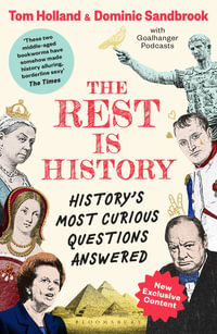 The Rest is History : The official book from the makers of the hit podcast - Goalhanger Podcasts