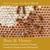 Bees & Honey : River Cottage Handbook No.19 - Rachel de Thample