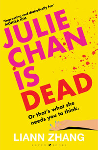 Julie Chan is Dead : 'diabolically fun' Monika Kim - Liann Zhang