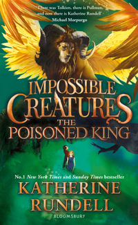 The Poisoned King : Discover the epic adventure series loved by readers around the world - Katherine Rundell