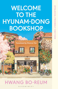 Welcome to the Hyunam-dong Bookshop : Dyslexia-friendly Edition - Hwang Bo-reum