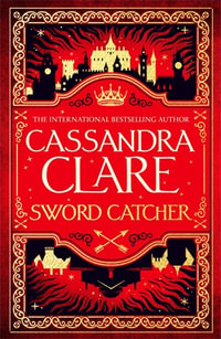 Sword Catcher : A sweeping fantasy from an internationally bestselling author - Cassandra Clare