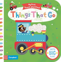 Things That Go : My First Touch and Find - Campbell Books