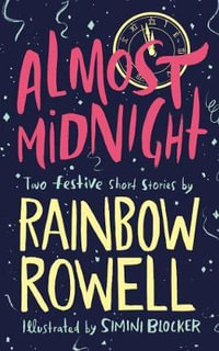 Almost Midnight : Two Festive Short Stories - Rainbow Rowell
