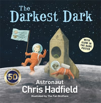 The Darkest Dark - Chris Hadfield