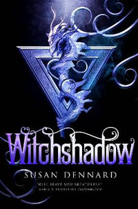 Witchshadow : The Witchlands Series - Susan Dennard