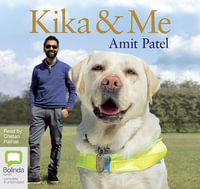 Kika and Me : 7 Audio CDs Included - Dr Amit Patel