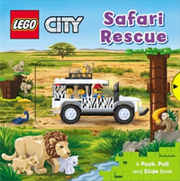 LEGO® City. Safari Rescue : A Push, Pull and Slide Book - AMEET Studio