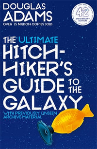 The Ultimate Hitchhiker's Guide to the Galaxy : The Complete Trilogy in Five Parts - Douglas Adams
