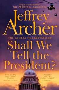 Shall We Tell the President? : Kane and Abel series - Jeffrey Archer