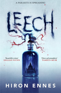 Leech : Creepy, Unputdownable Gothic Horror - Hiron Ennes