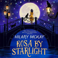 Rosa By Starlight - Hilary McKay