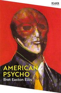 American Psycho : Picador Collection - Bret Easton Ellis