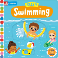 Busy Swimming : A Push, Pull, Slide Book - Campbell Books