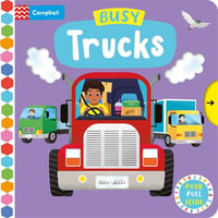 Busy Trucks : A Push, Pull, Slide Book - Campbell Books