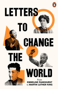 Letters to Change the World : From Pankhurst to Orwell - No Author