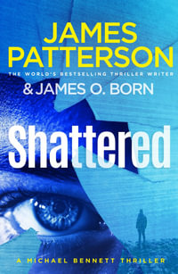 Shattered : (Michael Bennett 14) - James Patterson